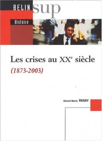 Les crises au XXème siècle (1873-2003)