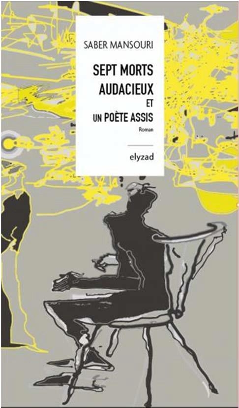 Sept Morts Audacieux et un Poete Assis