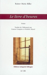 Le livre d'heures : Edition bilingue allemand - français