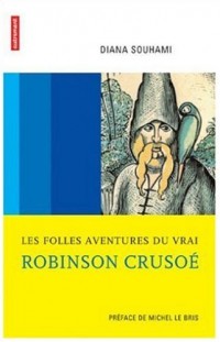 Les folles aventures du vrai Robinson Crusoé
