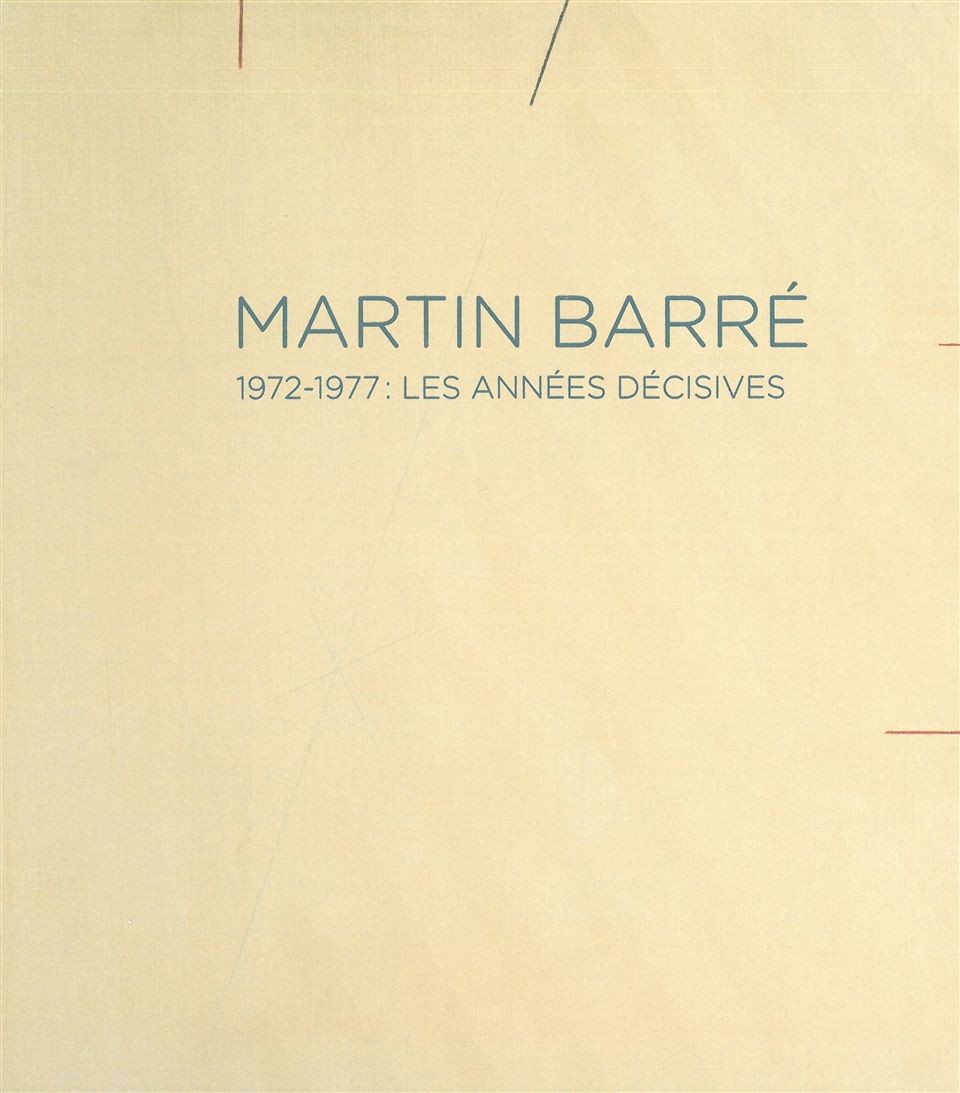 Martin Barré : 1972-1977 : les années décisives