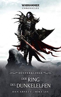 Warhammer - Der Ring des Dunkelelfen: Düsterklinge