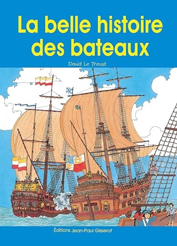 La belle histoire de bateaux