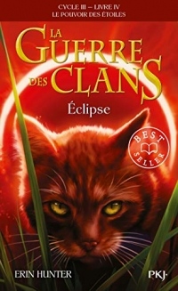 La guerre des Clans, Cycle III, Tome 04 : Eclipse
