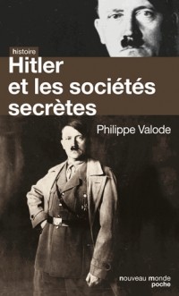 Hitler et les sociétés secrètes : De la Société de Thulé à la Solution finale