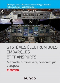 Systèmes électroniques embarqués et transports - 3ed. * Automobile, ferroviaire, aéronautique et esp: Automobile, ferroviaire, aéronautique et espace