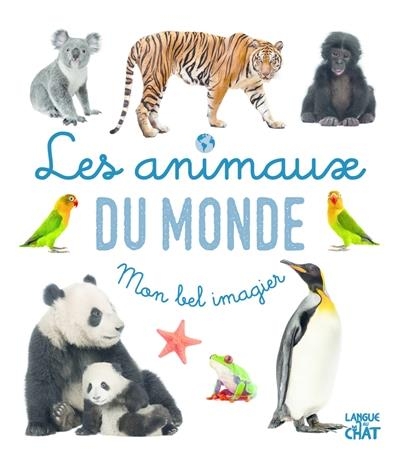 Mon bel imagier - Les animaux du monde