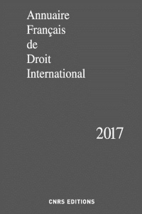 Annuaire Français de Droit International 2017