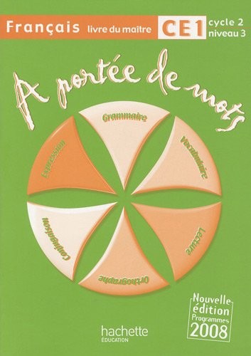 Français CE1 A portée de mots : Livre du maître, programmes 2008
