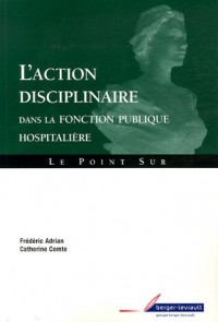 L'action disciplinaire dans la fonction publique hospitalière