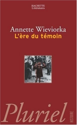 L'Ere du témoin