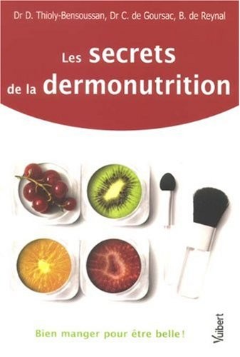 Les secrets de la dermonutrition : Bien manger pour être belle !