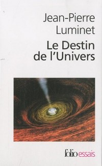 Le destin de l'univers : Trous noirs et énergie sombre