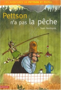 Les aventures de Pettson et Picpus : Pettson n'a pas la pêche