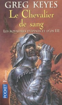 Les royaumes d'épines et d'os (3)