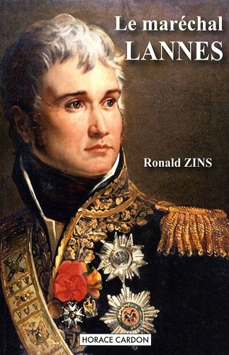 Le maréchal Lannes : Favori de Napoléon