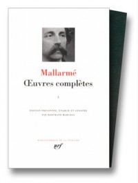 Mallarmé : Oeuvres complètes, tome 1