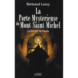 La Porte Mystérieuse du Mont-Saint-Michel : Le Sentier de Daath