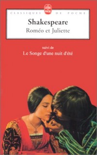 Roméo et Juliette suivi de Le songe d'une nuit d'été