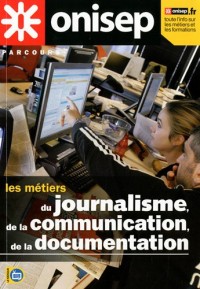 Les métiers du journalisme, de la communication, de la documentation