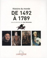 L'histoire du monde de 1492 à 1789 : Afrique, Amériques, Europe, Extrême-Orient, Océanie