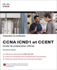 Préparation à la certification CCNA ICND1 et CCENT, 2ème Ed