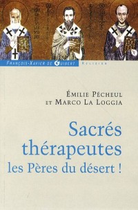 Sacrés thérapeutes les Pères du désert !