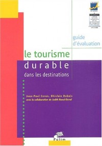 Le tourisme durable dans les destinations : Guide d'évaluation