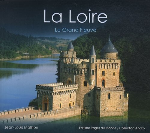 La Loire : Le grand fleuve