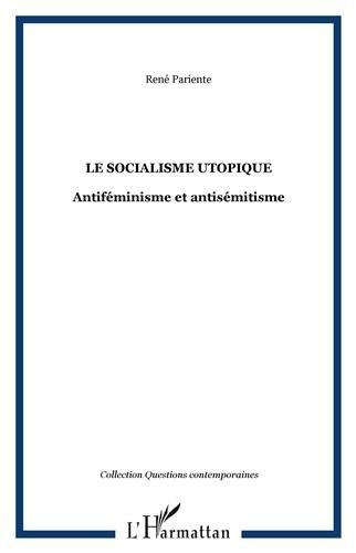 Le socialisme utopique : Antiféminisme et antisémitisme
