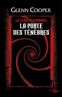 La Porte des Ténèbres - La Terre des damnés - tome 1 (1)