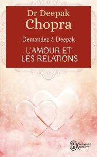 L'amour et les relations : Demandez à Deepak