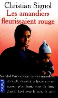Les Amandiers fleurissaient rouge