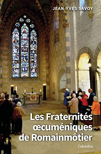 Les Fraternités oecuméniques de Romainmôtier