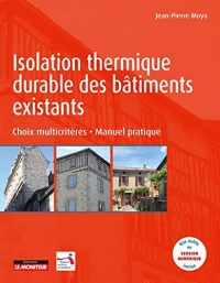 Isolation thermique durable des bâtiments existants: Choix multicritères - Manuel pratique