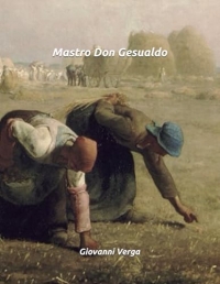 Giovanni Verga - Mastro Don Gesualdo: Edizione completa