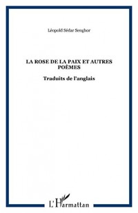 La rose et la paix et autres poèmes