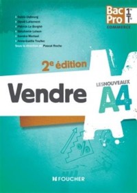 Les Nouveaux A4 Vendre 1re-Tle BAC PRO 2e édition