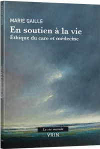 En soutien à la vie: Éthique du care et médecine