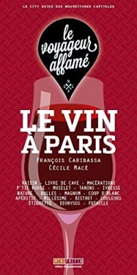 le voyageur affamé - Le Vin à Paris