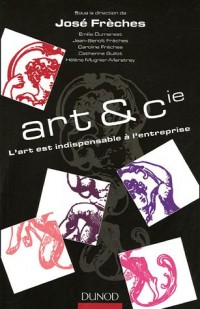 Art & Cie - L'art est indispensable à l'entreprise