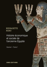 Histoire économique et sociale de l'Ancienne Egypte. De Nârmer à Alexandre le Grand - tome 1 (01)