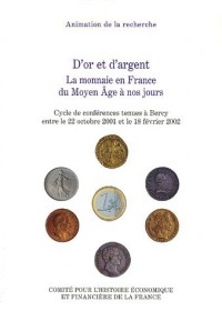 D'or et d'argent : La monnaie en France du Moyen Age à nos jours