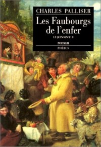 Les faubourgs de l'enfer. Le quinconce II