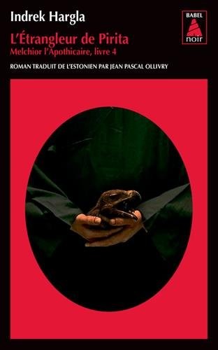 Melchior l'apothicaire, Tome 4 : L'étrangleur de Pirita