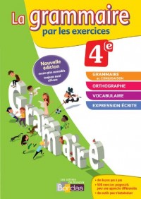 La grammaire par les exercices 4e - Cahier d'exercices - Edition 2014