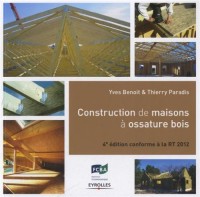 Construction de maisons à ossature bois, Conforme à la RT 2012