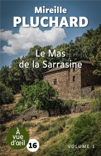 Le mas de la sarrasine (2 volumes): Grands caractères, édition accessible pour les malvoyants