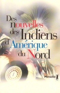 Des nouvelles des Indiens d'Amérique du Nord