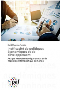 Inefficacité de politiques économiques et de développement:: Analyse macroéconomique du cas de la République Démocratique du Congo